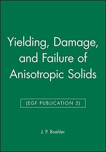 Yielding, Damage, and Failure of Anisotropic Solids Egf Publication 5