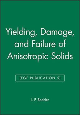 Yielding, Damage, and Failure of Anisotropic Solids Egf Publication 5