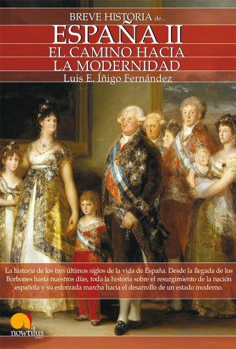 2: Breve historia de España II : el camino hacia la modernidad