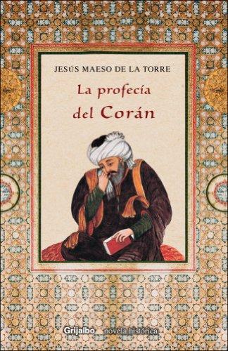 La profecía del Corán (NOVELA HISTORICA, Band 100106)