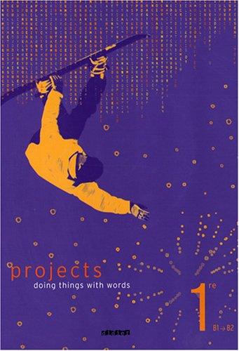 Projects 1re, B1-B2 : doing things with words