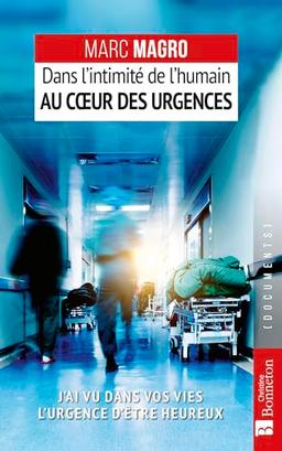 Dans l'intimité de l'humain au coeur des urgences