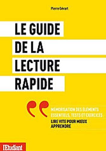 Le guide de lecture rapide : lire vite pour mieux apprendre