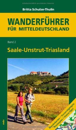 Saale-Unstrut-Triasland: Wanderführer für Mitteldeutschland 2