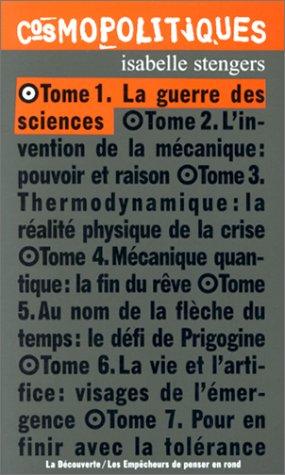 Cosmopolitiques. Vol. 1. La guerre des sciences