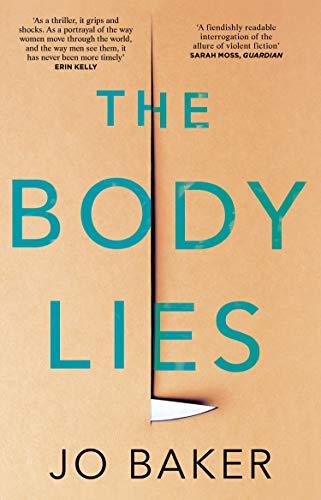 The Body Lies: ‘A propulsive #Metoo thriller’ GUARDIAN