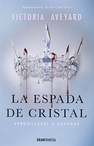 La espada de cristal. Arrodillarse o sangrar (La reina Roja)