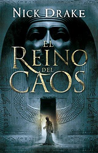 El reino del caos (Novela histórica)