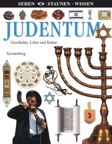 Judentum: Geschichte, Lehre und Kultur