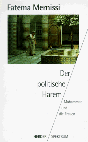 Der politische Harem: Mohammed und die Frauen.