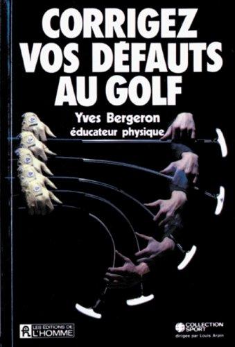 Corrigez vos défauts au golf