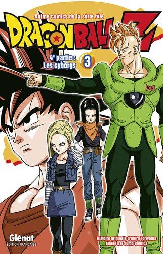 Dragon Ball Z : 4e partie, les cyborgs. Vol. 3