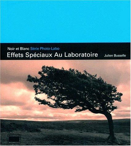 Effets spéciaux au laboratoire : noir et blanc