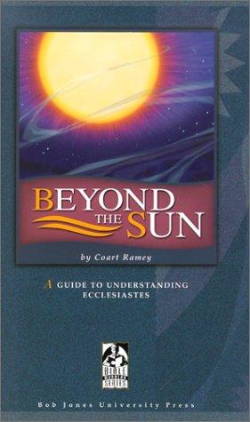 Beyond the Sun: A Guide to Understanding Ecclesiastes (Bible Modular)