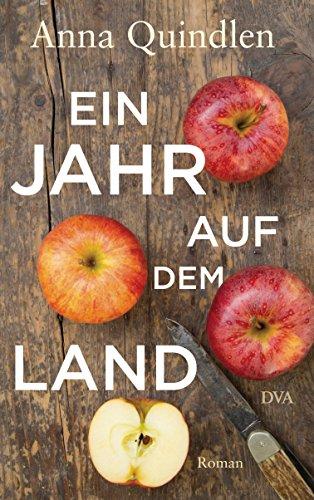 Ein Jahr auf dem Land: Roman