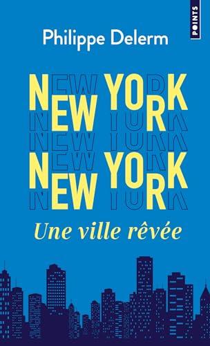 New York, New York : une ville rêvée