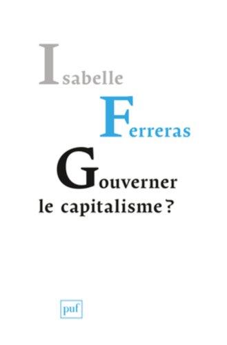 Gouverner le capitalisme ? : pour le bicamérisme économique