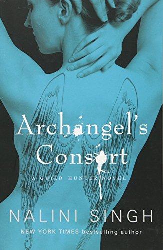 Archangel's Consort: Book 3 (The Guild Hunter Series)