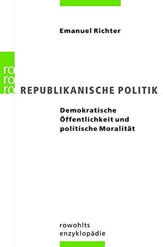 Republikanische Politik: Demokratische Öffentlichkeit und politische Moralität