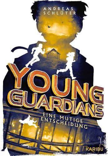 Young Guardians (Band 3) – Eine mutige Entscheidung: Spannende Action für Leser ab 11 Jahre