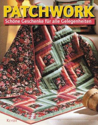 Patchwork. Schöne Geschenke für alle Gelegenheiten