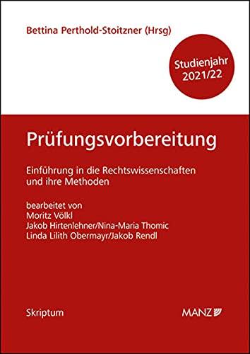 Prüfungsvorbereitung Einführung in die Rechtswissenschaften und ihre Methoden (Skriptum)