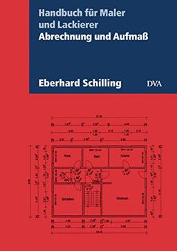 Abrechnung und Aufmaß: Handbuch für Maler und Lackierer. Aktualisierte Neuausgabe 2020