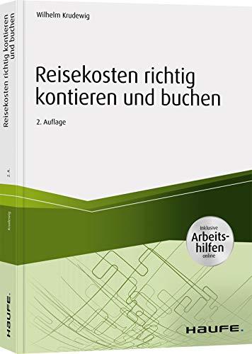 Reisekosten richtig kontieren und buchen - inkl. Arbeitshilfen online (Haufe Fachbuch)