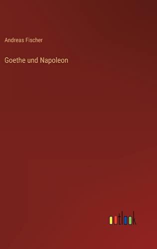 Goethe und Napoleon