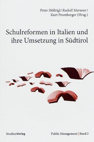 Schulreformen in Italien und ihre Umsetzung in Südtirol (Public Management)