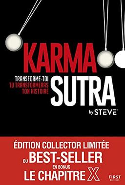 Karma sutra : transforme-toi, tu transformeras ton histoire