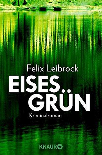 Eisesgrün: Kriminalroman (Ein Fall für Sascha Woltmann und Mandy Hoppe)