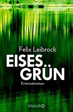 Eisesgrün: Kriminalroman (Ein Fall für Sascha Woltmann und Mandy Hoppe)