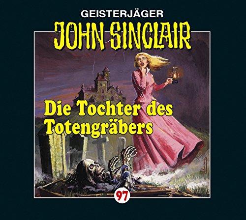 John Sinclair-Folge 97: Die Tochter des Totengräbers