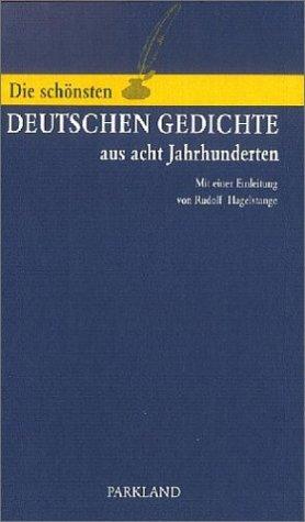 Die schönsten deutschen Gedichte aus 8 Jahrhunderten