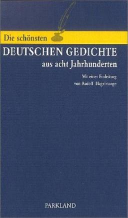 Die schönsten deutschen Gedichte aus 8 Jahrhunderten