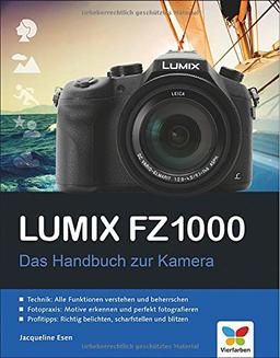 Lumix FZ1000: Das Handbuch zur Kamera