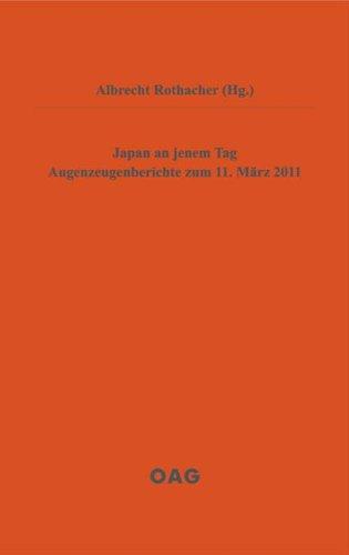 Japan an jenem Tag: Augenzeugenberichte zum 11. März 2011