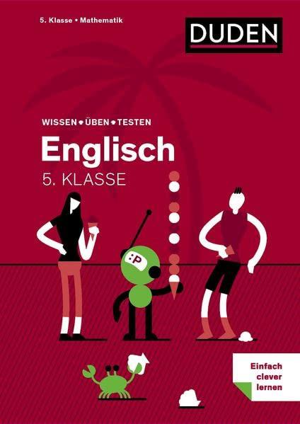 Wissen – Üben – Testen: Englisch 5. Klasse: Mit MP3-Download zum besseren Hörverständnis. Alles, was du wissen musst!