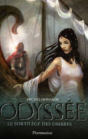 Odyssée. Vol. 3. Le sortilège des ombres