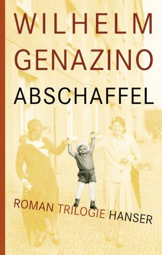 Abschaffel: Roman-Trilogie