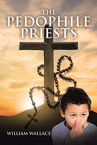 The Pedophile Priests