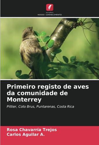 Primeiro registo de aves da comunidade de Monterrey: Pittier, Coto Brus, Puntarenas, Costa Rica