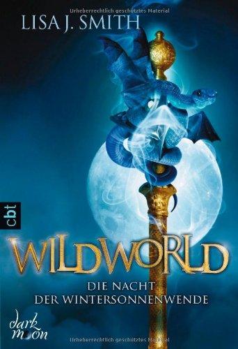 WILDWORLD - Die Nacht der Wintersonnenwende: Band 1