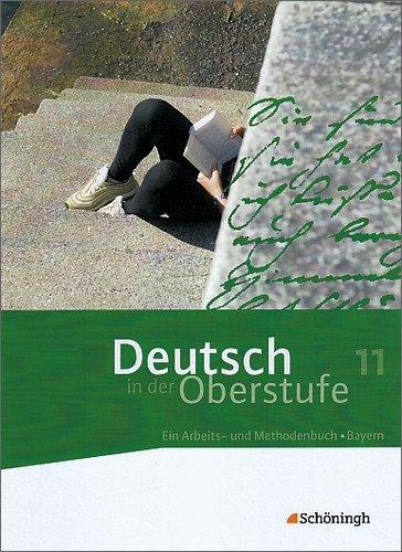 Deutsch in der Oberstufe - Ausgabe Bayern: Schülerbuch 11. Schuljahr