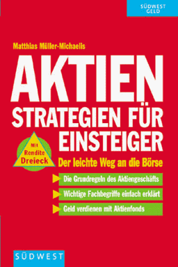 Aktien. Strategien für Einsteiger. Der leichte Weg an die Börse