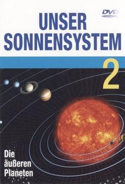 Unser Sonnensystem 2 - Die äußeren Planeten