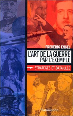 Trente siècles de stratégie : l'art de la guerre par l'exemple : hommes et batailles