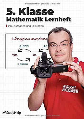 5. Klasse Mathematik Lernheft: StudyHelp und Lehrer Schmidt (Mathe mit Lehrer Schmidt: inklusive Lernvideos)