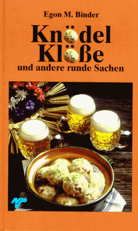 Knödel, Klöße und andere runde Sachen